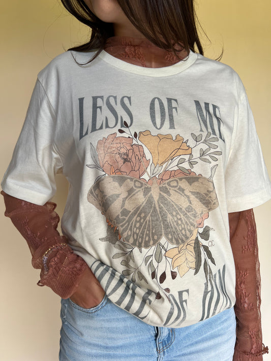 Less of Me, More of Him Tee